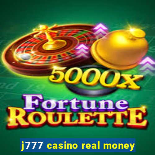 j777 casino real money