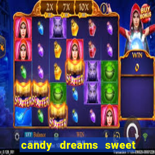 candy dreams sweet planet slot