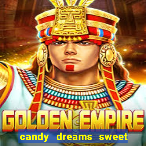 candy dreams sweet planet slot