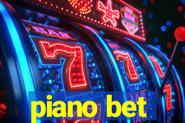 piano bet