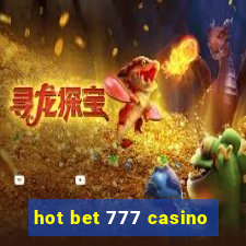 hot bet 777 casino