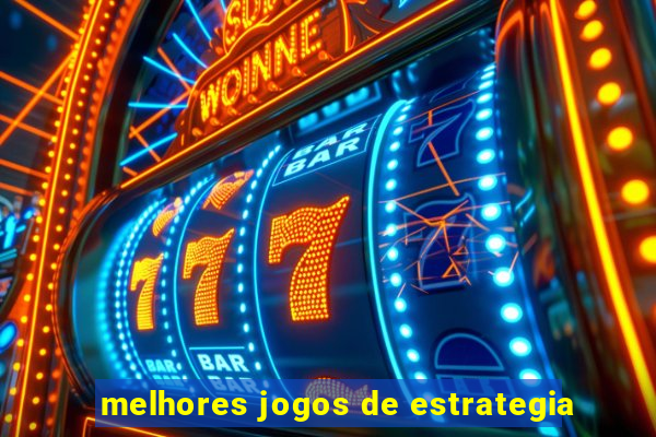 melhores jogos de estrategia