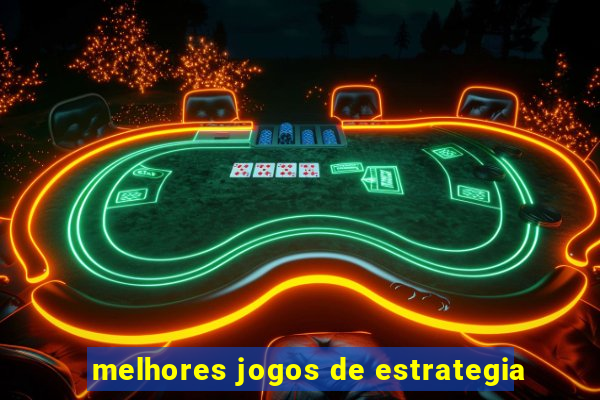 melhores jogos de estrategia