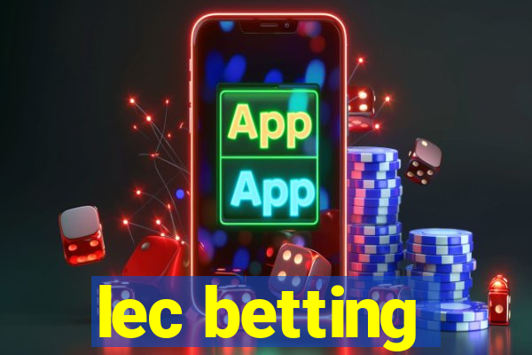 lec betting