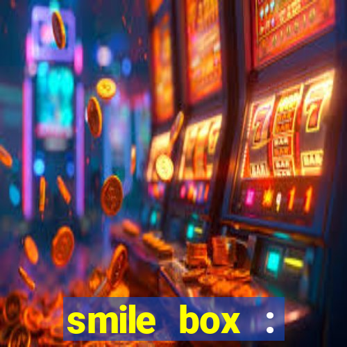 smile box : victory collector