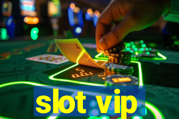 slot vip