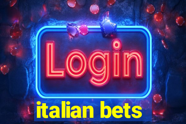 italian bets