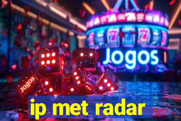 ip met radar