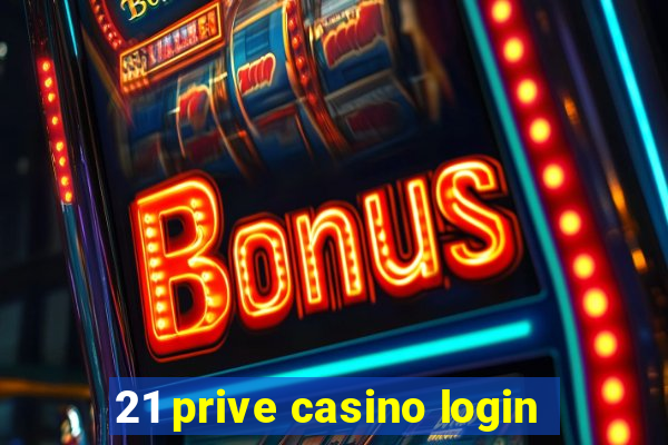 21 prive casino login