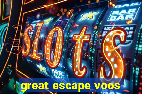 great escape voos