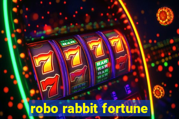 robo rabbit fortune