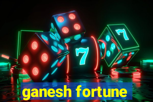 ganesh fortune