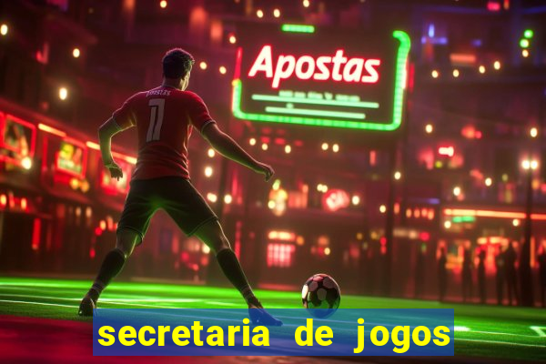 secretaria de jogos e apostas