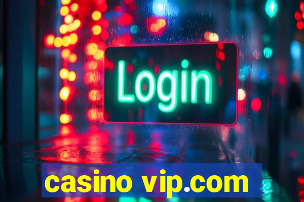 casino vip.com