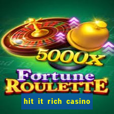 hit it rich casino slots game