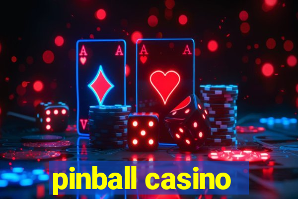 pinball casino