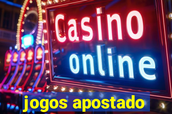 jogos apostado