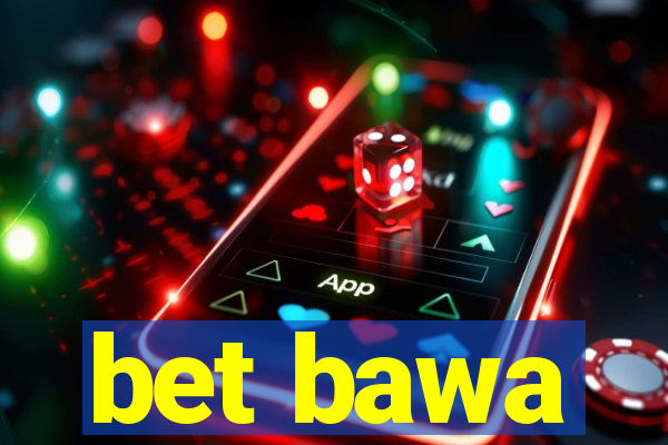 bet bawa