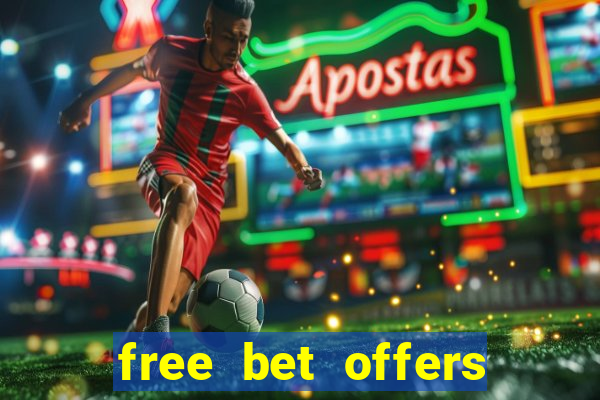 free bet offers with no deposit