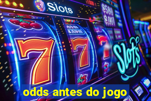 odds antes do jogo