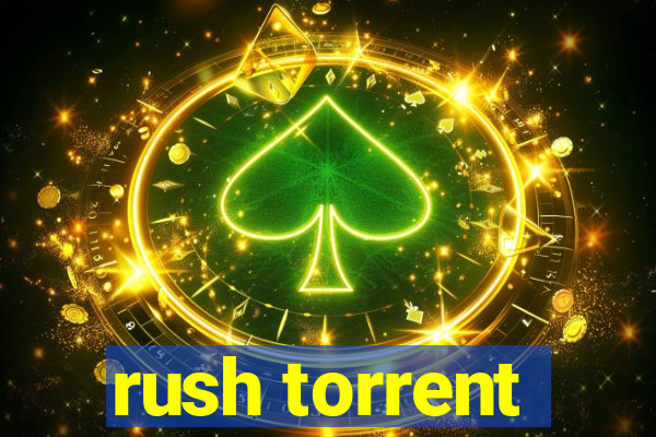 rush torrent