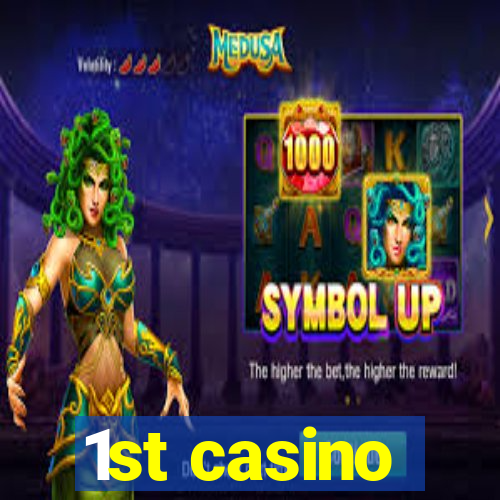 1st casino