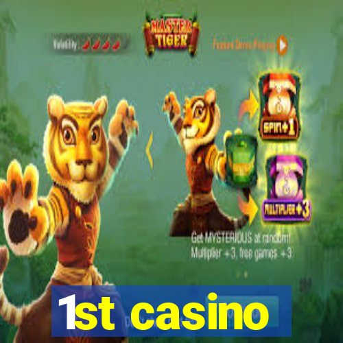 1st casino