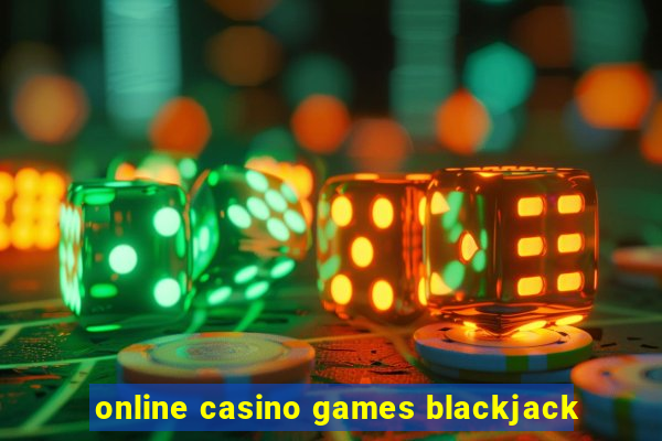 online casino games blackjack