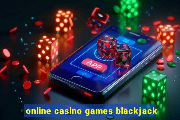 online casino games blackjack