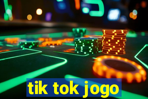 tik tok jogo