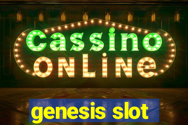 genesis slot