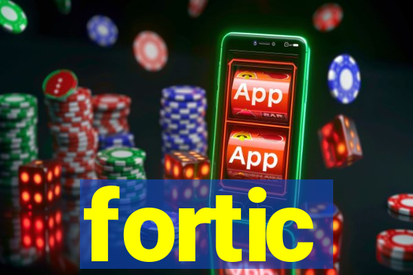 fortic