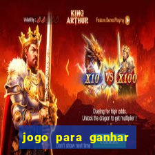 jogo para ganhar dinheiro de vdd