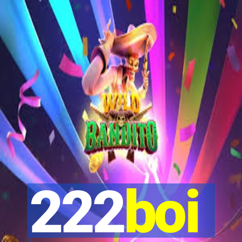 222boi