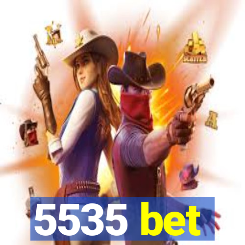 5535 bet