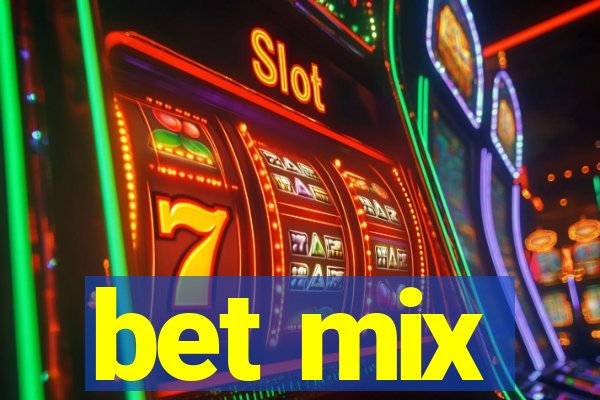 bet mix