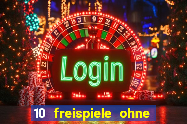 10 freispiele ohne einzahlung casino