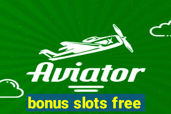 bonus slots free