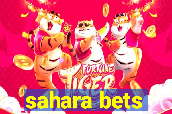 sahara bets