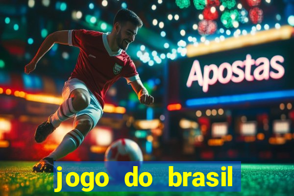 jogo do brasil onde ver