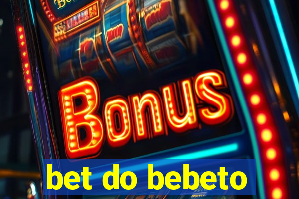 bet do bebeto