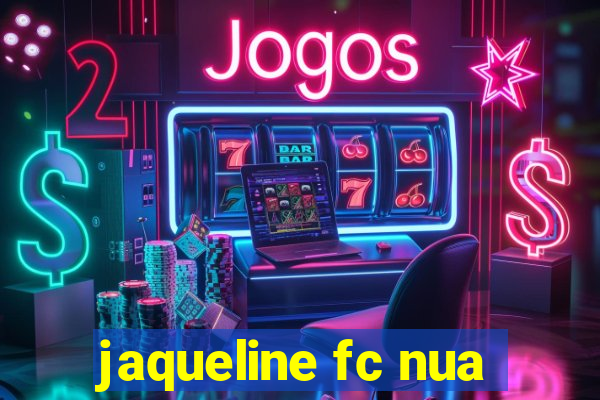 jaqueline fc nua