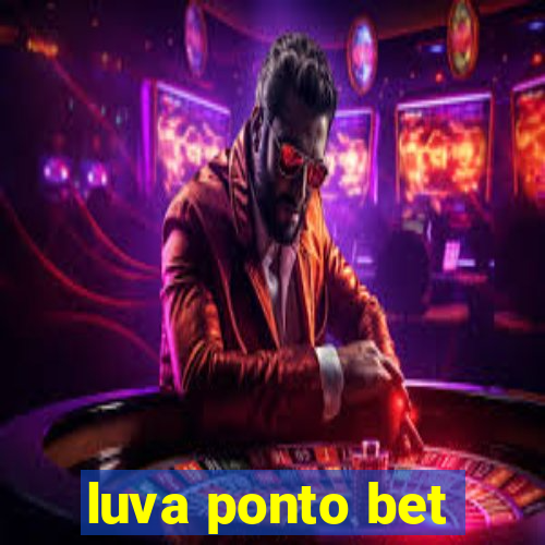 luva ponto bet