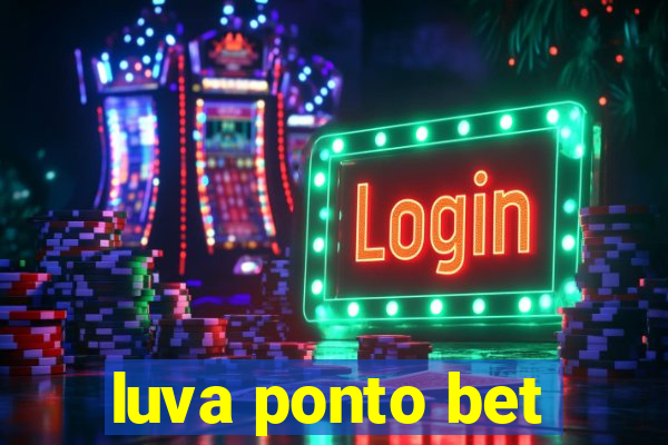 luva ponto bet