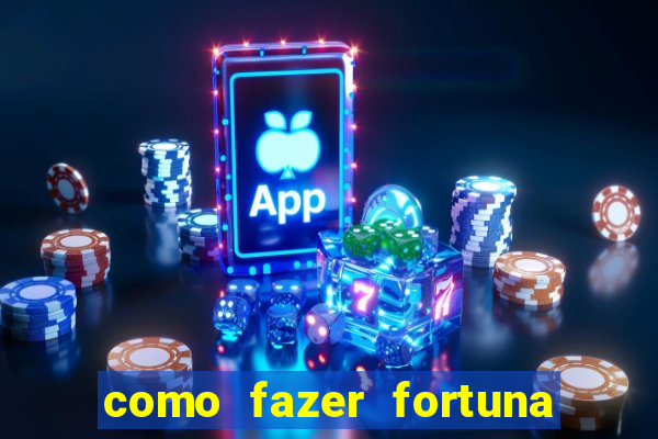 como fazer fortuna com a??es