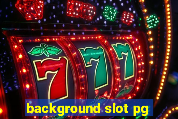 background slot pg