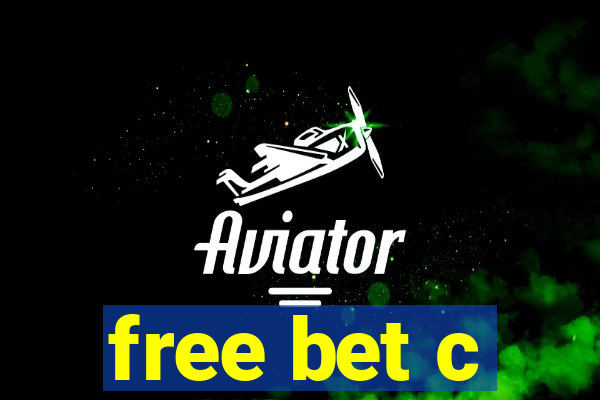 free bet c