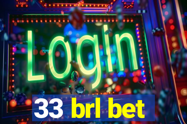 33 brl bet