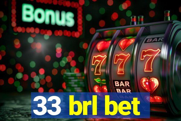 33 brl bet