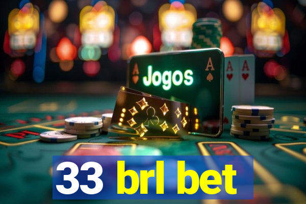 33 brl bet